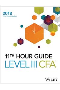 Wiley 11th Hour Guide for 2018 Level III CFA Exam