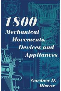 1800 Mechanical Movements, Devices and Appliances (Dover Science Books) Enlarged 16th Edition