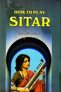 How to Play Sitar