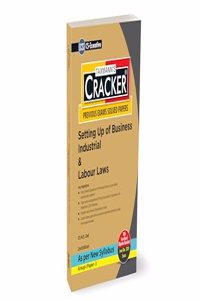 Taxmann's CRACKER for Setting Up of Business Industrial & Labour Laws (Paper 3 | SUBIL) â€“ Covering past exam questions (topic-wise) & answers | CS Executive | New Syllabus | June/Dec. 2024 Exams