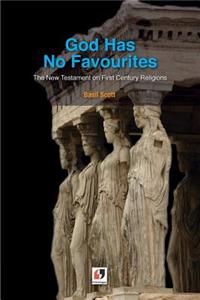 God Has No Favourites: The New Testament on First Century Religions