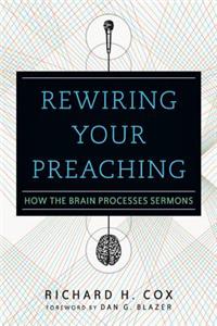 Rewiring Your Preaching