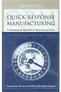 Quick Response Manufacturing