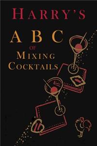 Harry's ABC of Mixing Cocktails