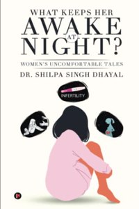 What Keeps Her Awake at Night?: Women's Uncomfortable Tales