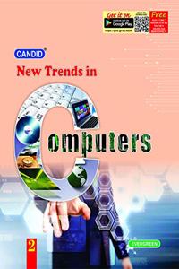 Evergreen Candid New Trends in Computers : Class - 2