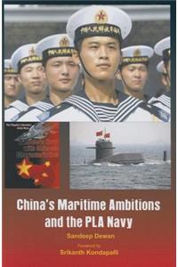 China's Maritime Ambitions and the PLA Navy