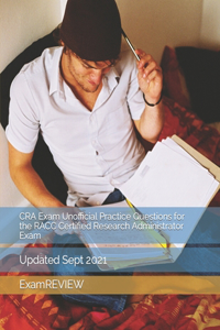 CRA Exam Unofficial Practice Questions for the RACC Certified Research Administrator Exam