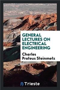 General Lectures on Electrical Engineering