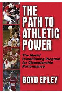 Path to Athletic Power: Model Conditioning Program for Champ Perf: The Model Conditioning Program for Championship Performance