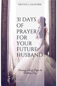 31 Days of Prayer for Your Future Husband