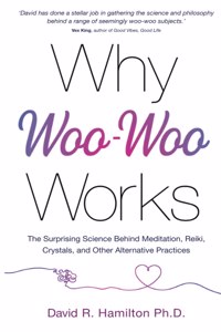 Why Woo-Woo Works