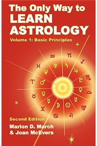 Only Way to Learn Astrology, Volume 1, Second Edition