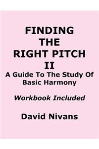 Finding the Right Pitch II