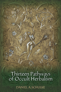 Thirteen Pathways of Occult Herbalism