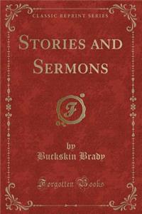 Stories and Sermons (Classic Reprint)