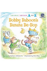 Bobby Baboon's Banana Be-Bop