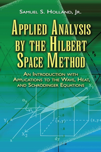 Applied Analysis by the Hilbert Space Method