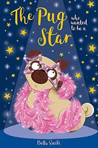 The Pug who wanted to be a Star