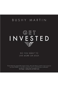 Get Invested: Do you want to live more or less?