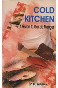 COLD KITCHEN: A Guide to Gar de Manger