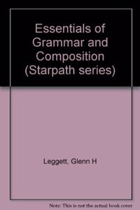 Essentials of Grammar and Composition (Starpath series)