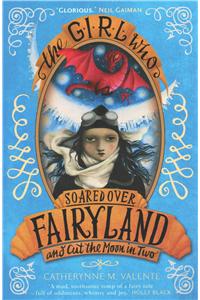 The Girl Who Soared Over Fairyland and Cut the Moon in Two