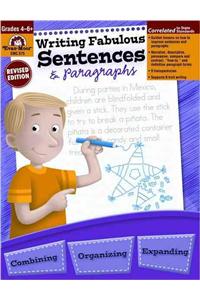 Writing Fabulous Sentences & Paragraphs, Grade 4 - 6 Teacher Resource