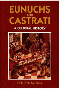 Eunuchs and Castrati