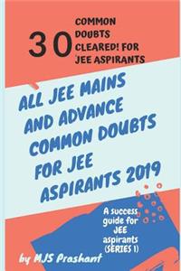 All Jee Mains and Advance Common Doubts for Jee Aspirants 2019