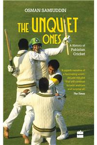 Unquiet Ones: A History of Pakistan Cricket