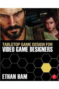 Tabletop Game Design for Video Game Designers