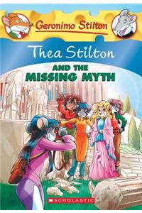 Thea Stilton and the Missing Myth (Thea Stilton #20), 20: A Geronimo Stilton Adventure