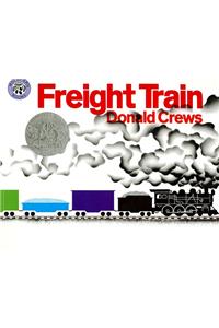 Freight Train: A Caldecott Honor Award Winner