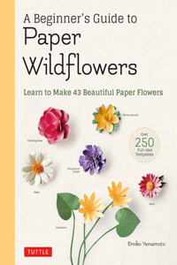 Beginner's Guide to Paper Wildflowers