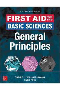 First Aid for the Basic Sciences: General Principles, Third Edition