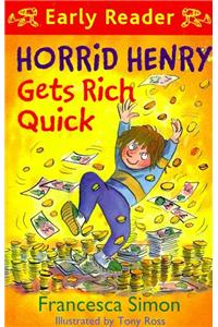 Horrid Henry Early Reader: Horrid Henry Gets Rich Quick