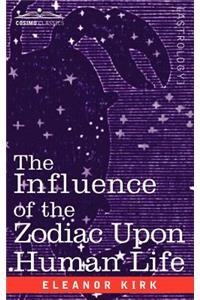 Influence of the Zodiac Upon Human Life