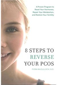 8 Steps to Reverse Your PCOS