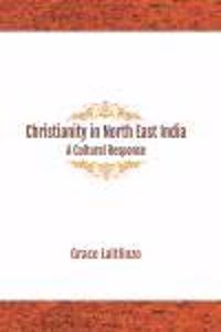 Christianity in North East India: A Cultural Response