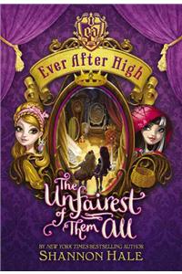 Ever After High: The Unfairest of Them All