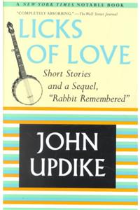 Licks of Love: Short Stories and a Sequel, "Rabbit Remembered"