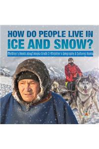 How Do People Live in Ice and Snow? Children's Books about Alaska Grade 3 Children's Geography & Cultures Books