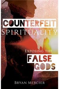 Counterfeit Spirituality