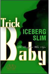 Trick Baby: The Story of a White Negro