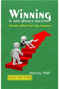 Winning is Not Always Success : Small Effort for Big Impact