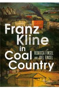 Franz Kline in Coal Country