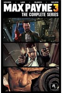 Max Payne 3: The Complete Series