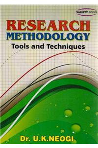 RESEARCH METHODOLOGY: TOOLS AND TECHNIQUES