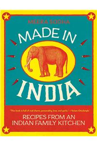 Made in India: Recipes from an Indian Family Kitchen